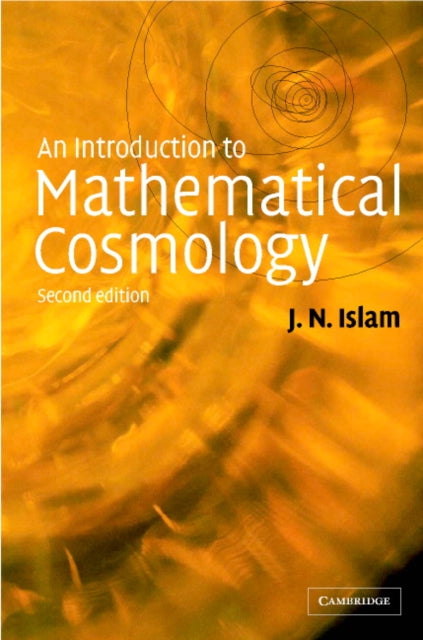 Book cover of: Introduction to Mathematical Cosmology. By: J. N. Islam