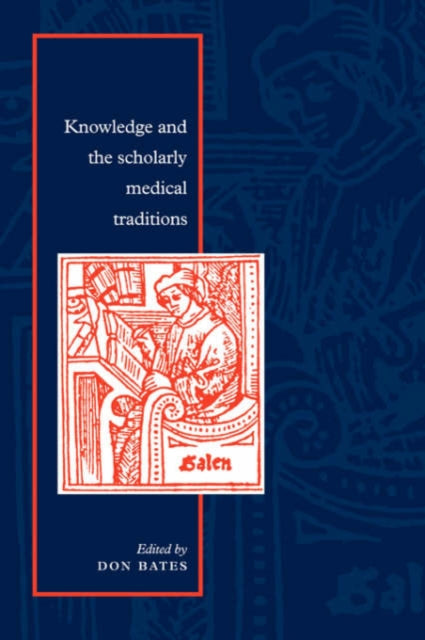 Book cover of: Knowledge and the Scholarly Medical Traditions