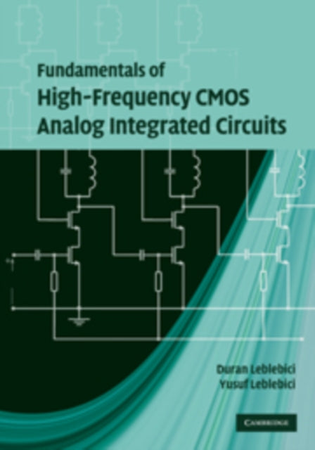 Book cover of: Fundamentals of High-Frequency CMOS Analog Integrated Circuits. By: Duran Leblebici