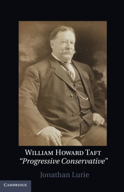 Book cover of: William Howard Taft. By: Jonathan Lurie