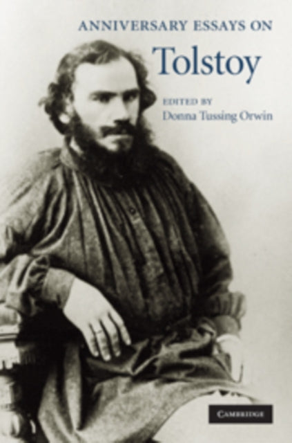 Book cover of: Anniversary Essays on Tolstoy. By: Donna Tussing Orwin