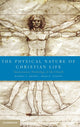 Book cover of: Physical Nature of Christian Life. By: Warren S. Brown