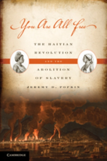 Book cover of: You Are All Free. By: Jeremy D. Popkin
