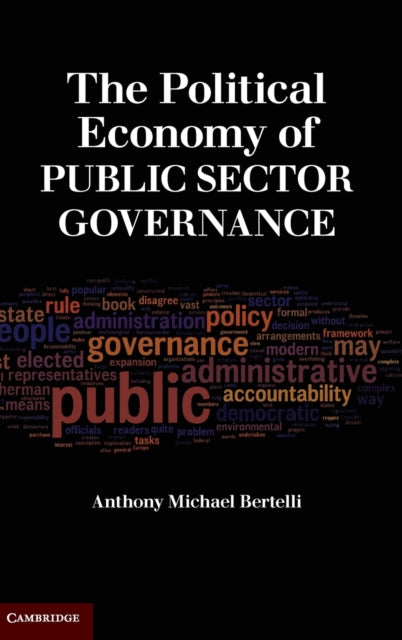 Book cover of: Political Economy of Public Sector Governance. By: Anthony Michael Bertelli