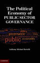 Book cover of: Political Economy of Public Sector Governance. By: Anthony Michael Bertelli