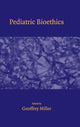 Book cover of: Pediatric Bioethics