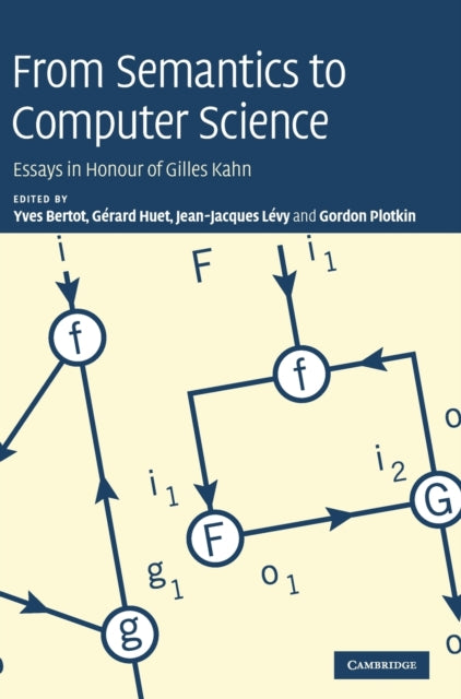 Book cover of: From Semantics to Computer Science. By: Gilles Kahn