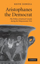 Book cover of: Aristophanes the Democrat. By: Keith C. Sidwell