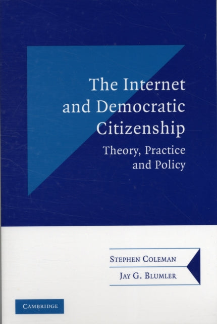Book cover of: Internet and Democratic Citizenship. By: Coleman, Stephen