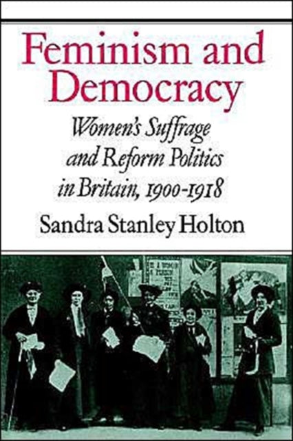 Book cover of: Feminism and Democracy. By: Sandra Stanley Holton
