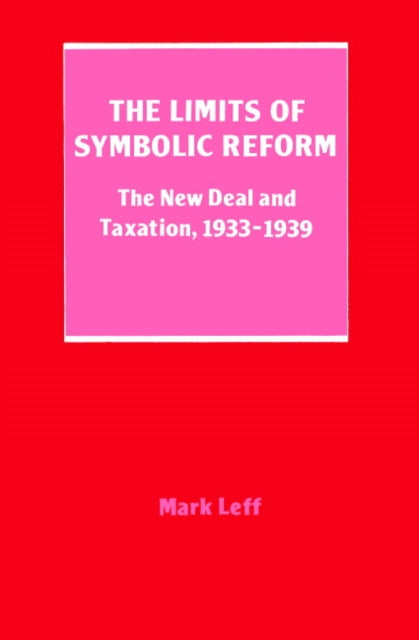 Book cover of: Limits of Symbolic Reform. By: Mark H. Leff