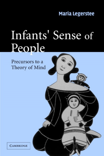 Book cover of: Infants' Sense of People. By: Maria Legerstee