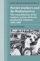 Book cover of: Soviet Workers and De-Stalinization. By: Donald Filtzer