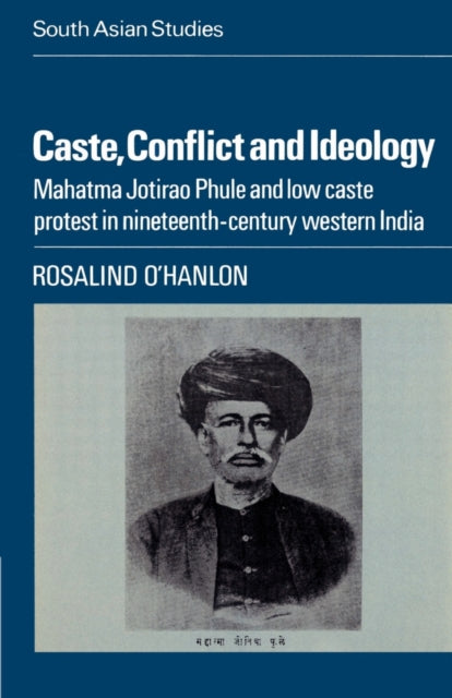 Book cover of: Caste, Conflict and Ideology. By: Rosalind O'Hanlon