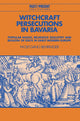 Book cover of: Witchcraft Persecutions in Bavaria. By: Wolfgang Behringer