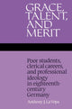 Book cover of: Grace, Talent, and Merit. By: Anthony J. La Vopa