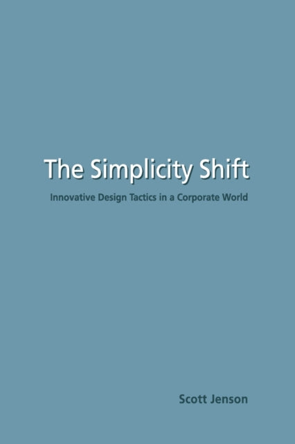 Book cover of: Simplicity Shift. By: Scott Jenson