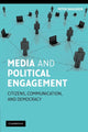 Book cover of: Media and Political Engagement. By: Dahlgren, Peter