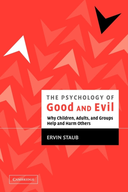 Book cover of: Psychology of Good and Evil. By: Ervin Staub