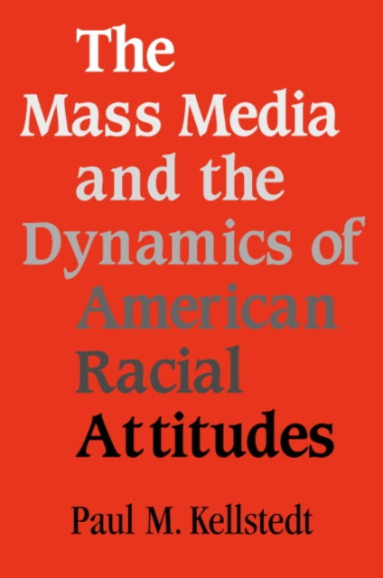 Book cover of: Mass Media and the Dynamics of American Racial Attitudes