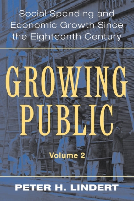 Book cover of: Growing Public: Volume 2, Further Evidence. By: Peter H. Lindert