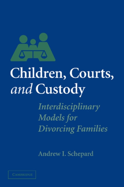 Book cover of: Children, Courts, and Custody. By: Andrew I. Schepard