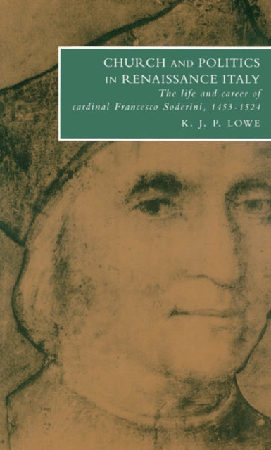 Book cover of: Church and Politics in Renaissance Italy. By: K. J. P. Lowe