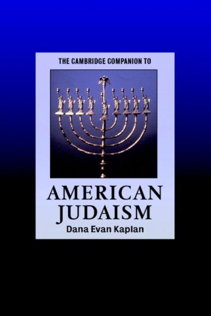 Book cover of: Cambridge Companion to American Judaism. By: Dana Evan Kaplan
