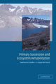 Book cover of: Primary Succession and Ecosystem Rehabilitation. By: Lawrence R. Walker