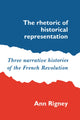 Book cover of: Rhetoric of Historical Representation. By: Ann Rigney