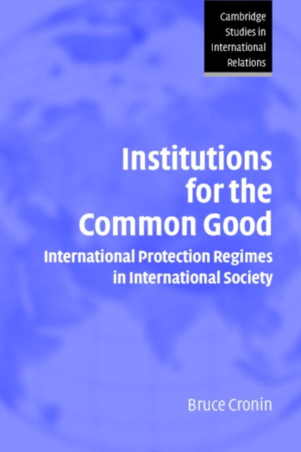 Book cover of: Institutions for the Common Good. By: Bruce Cronin