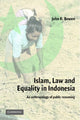 Book cover of: Islam, Law, and Equality in Indonesia. By: John Richard Bowen