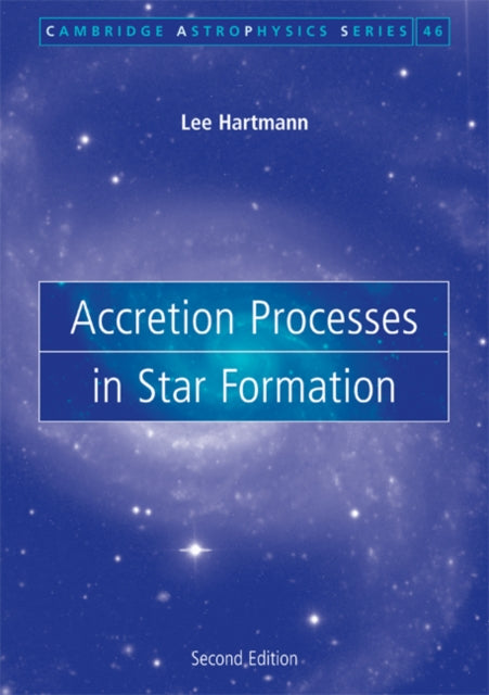 Book cover of: Accretion Processes in Star Formation. By: Lee Hartmann