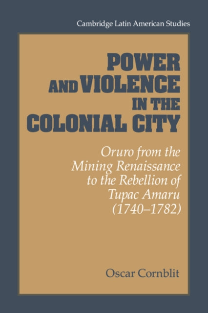 Book cover of: Power and Violence in the Colonial City. By: Oscar Cornblit