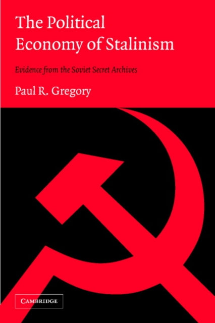 Book cover of: Political Economy of Stalinism. By: Paul R. Gregory