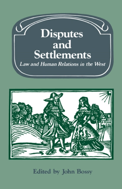Book cover of: Disputes and Settlements. By: John Bossy