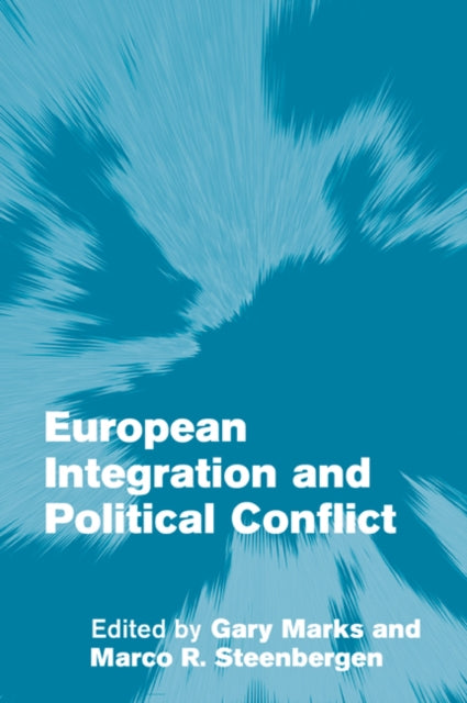 Book cover of: European Integration and Political Conflict