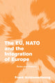 Book cover of: EU, NATO and the Integration of Europe. By: Frank Schimmelfennig