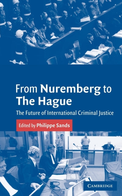 Book cover of: From Nuremberg to The Hague. By: Philippe Sands