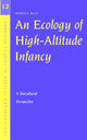 Book cover of: Ecology of High-Altitude Infancy. By: Andrea S. Wiley