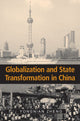 Book cover of: Globalization and State Transformation in China. By: Zheng, Yongnian.