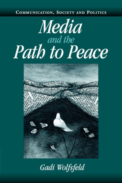 Book cover of: Media and the Path to Peace