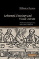Book cover of: Reformed Theology and Visual Culture. By: William A. Dyrness