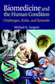Book cover of: Biomedicine and the Human Condition. By: Michael G. Sargent