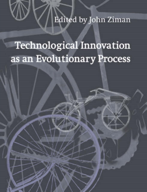 Book cover of: Technological Innovation as an Evolutionary Process. By: John Ziman