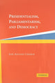 Book cover of: Presidentialism, Parliamentarism, and Democracy. By: José Antônio Cheibub, Jose Antonio Cheibub
