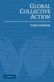 Book cover of: Global Collective Action. By: Todd Sandler