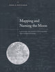 Book cover of: Mapping and Naming the Moon. By: Ewen A. Whitaker