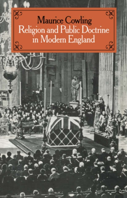 Book cover of: Religion and Public Doctrine in Modern England: Volume 1. By: Maurice Cowling