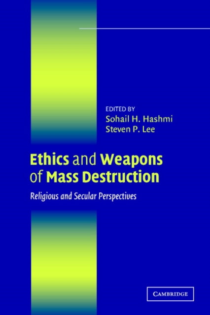 Book cover of: Ethics and Weapons of Mass Destruction